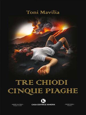 cover image of Tre chiodi cinque piaghe